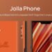 Jolla Phone Launches: Sailfish OS 5, Privacy Switch & Replaceable Battery Lead the Charge